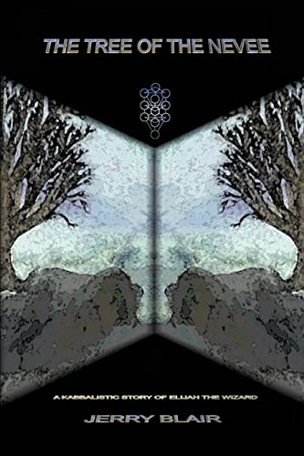 The Tree of the Nevee: A Kabbalistic Story of Elijah the Wizard