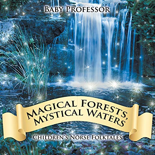 Magical Forests, Mystical Waters Children's Norse Folktales