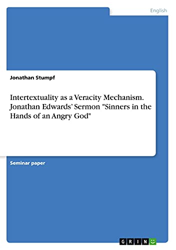 Intertextuality as a Veracity Mechanism. Jonathan Edwards¿ Sermon Sinners in the Hands of an Angry God