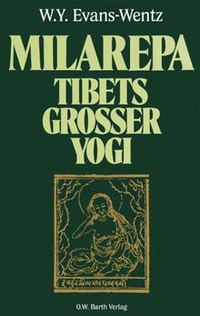 Milarepa. Tibets großer Yogi