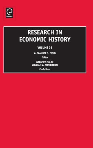 Research in Economic History (RESEARCH IN ECONOMIC HISTORY, 26, Band 26)