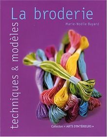 La broderie : techniques et modèles