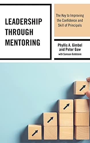 Leadership through Mentoring: The Key to Improving the Confidence and Skill of Principals
