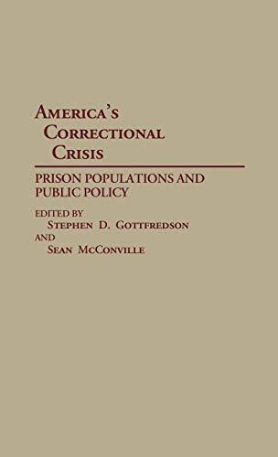 America's Correctional Crisis: Prison Populations and Public Policy (Contributions in Criminology & Penology)