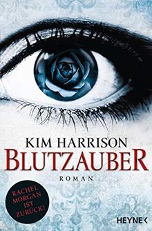 Blutzauber: Die Rachel-Morgan-Serie 15 - Roman