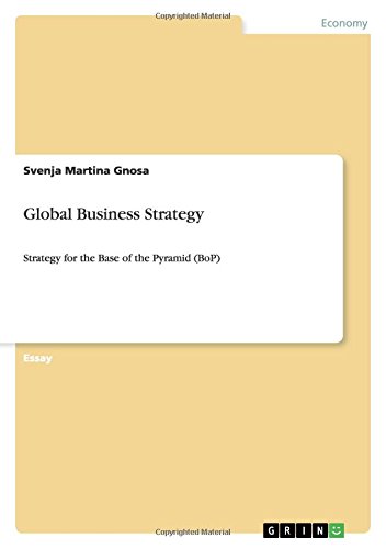 Global Business Strategy: Strategy for the Base of the Pyramid (BoP)