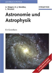 Astronomie und Astrophysik. Ein Grundkurs (4. Aufl.) von Alfred                Weigert, Heinrich J.           Wendker | Buch | Zustand gut
