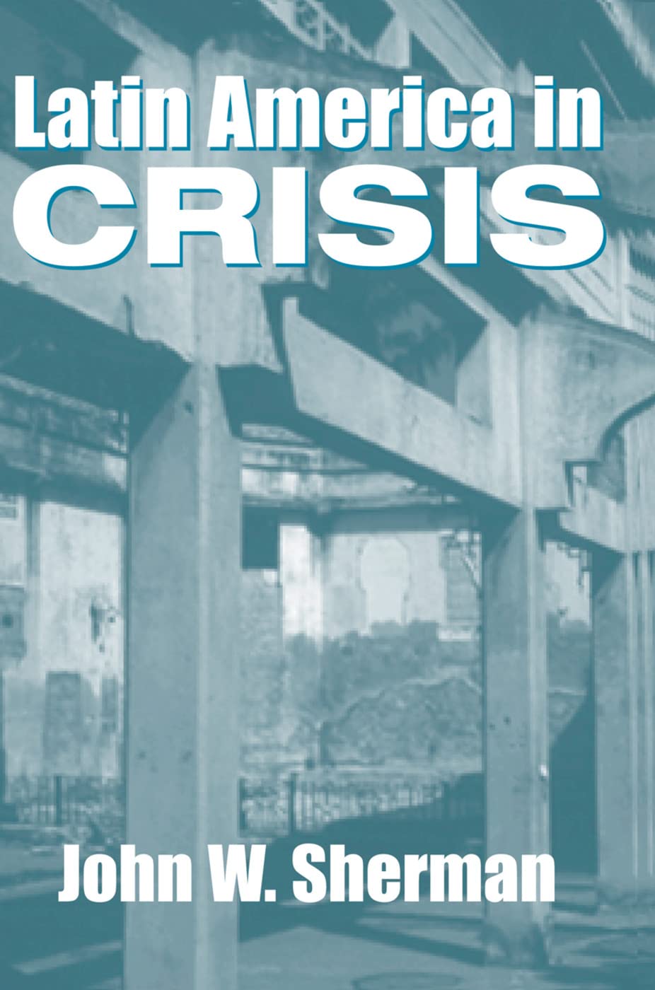 Latin America In Crisis