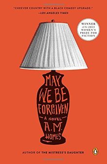 May We Be Forgiven: A Novel