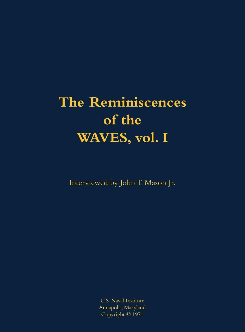 The Reminiscences of the WAVES, vol. I