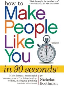 How to Make People Like You in 90 Seconds or Less!