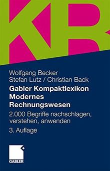 Gabler Kompaktlexikon Modernes Rechnungswesen: 2.000 Begriffe nachschlagen, verstehen, anwenden