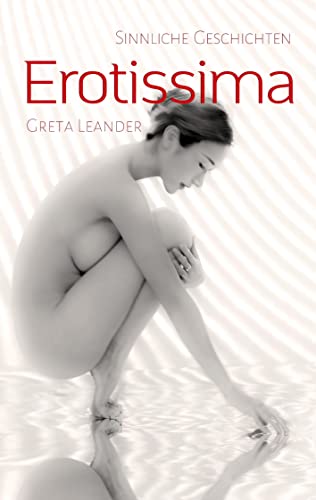 Sinnliche Geschichten - Erotissima: DE