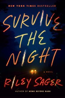 Survive the Night: A Novel