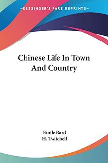 Chinese Life In Town And Country