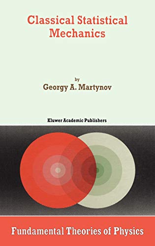 Classical Statistical Mechanics (Fundamental Theories of Physics, 89, Band 89)