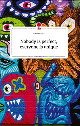 Nobody is perfect, everyone is unique. Life is a Story - story.one