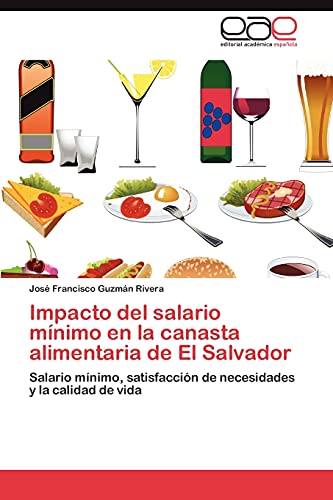 Impacto del salario mínimo en la canasta alimentaria de El Salvador: Salario mínimo, satisfacción de necesidades y la calidad de vida