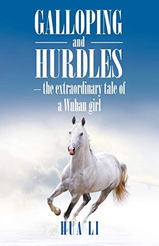 Galloping and Hurdles: -the extraordinary tale of a Wuhan girl