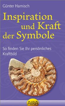 Inspiration und Kraft der Symbole: So finden Sie Ihr persönliches Kraftbild