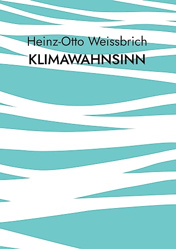 Klimawahnsinn: Klima (Gesellschft)