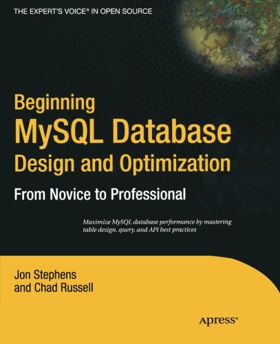 Beginning MySql Database Design and Optimization: From Novice to Professional