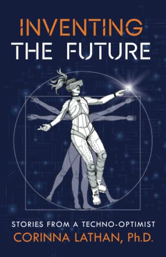 Inventing the Future: Stories from a Techno-Optimist