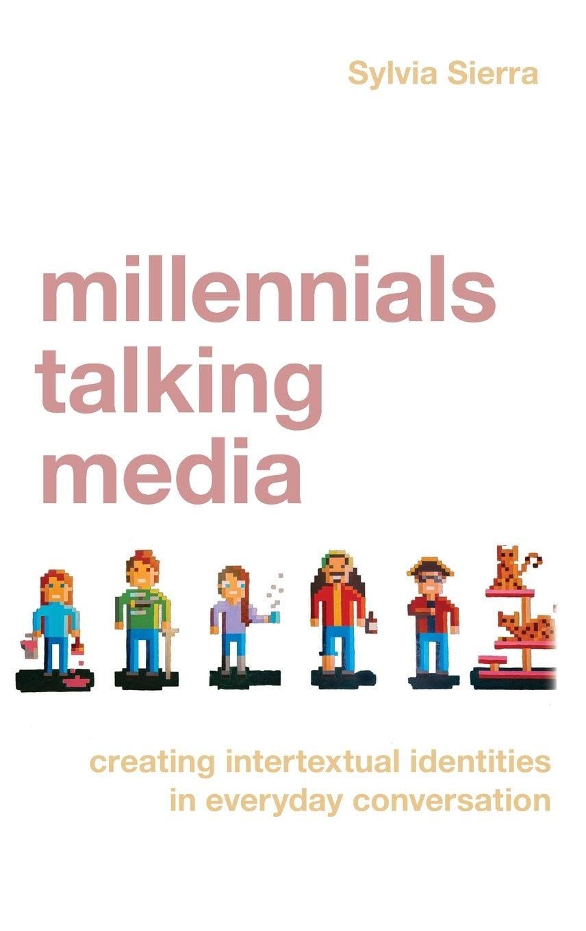 MILLENNIALS TALKING MEDIA C: Creating Intertextual Identities in Everyday Conversation
