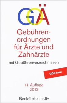 Gebührenordnungen für Ärzte und Zahnärzte: mit Gebührenverzeichnissen für ärztliche und zahnärztliche Leistungen