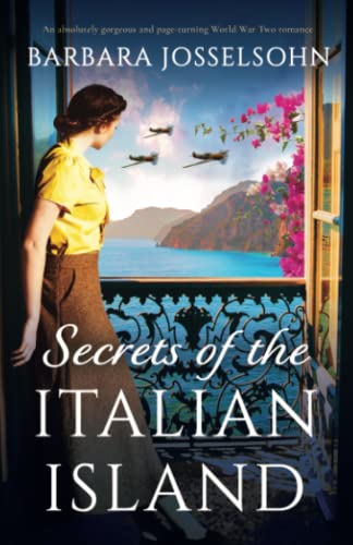 Barbara Josselsohn Secrets Of The Italian Island, An Absolutely Gorgeous And Page-turning World War Two Romance (Sisters Of War, Band 1)