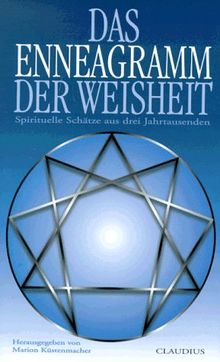 Das Enneagramm der Weisheit. Spirituelle Schätze aus drei Jahrtausenden