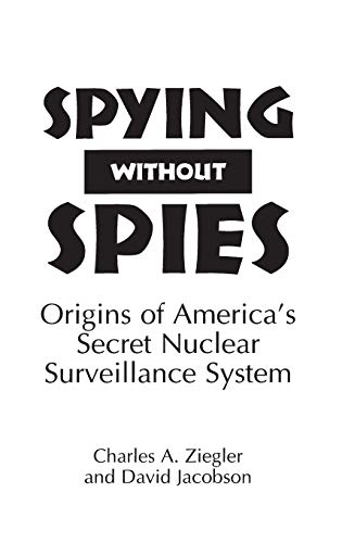 Spying Without Spies: Origins of America's Secret Nuclear Surveillance System (16)