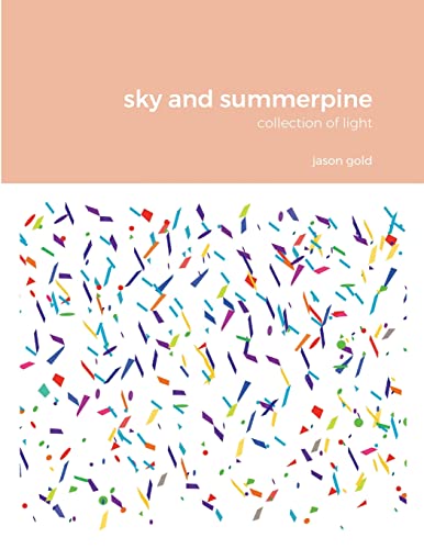 sky and summerpine: collection of light