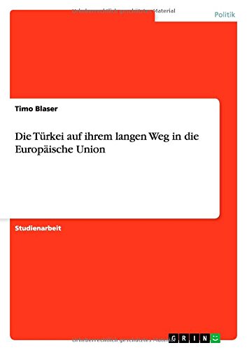 Die Türkei auf ihrem langen Weg in die Europäische Union