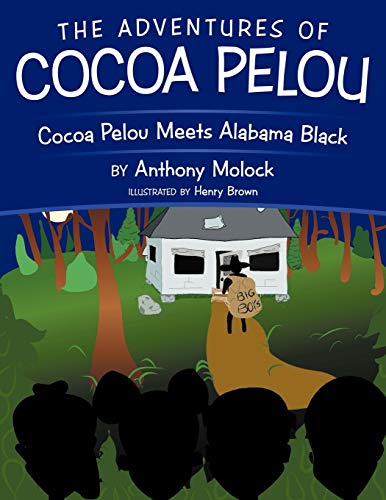 The Adventures of Cocoa Pelou: Cocoa Pelou Meets Alabama Black