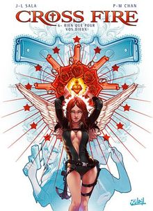 Cross fire. Vol. 6. Rien que pour vos dieux