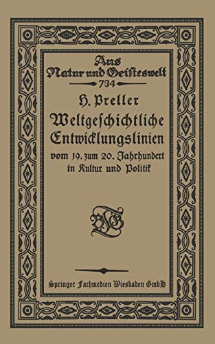 Weltgeschichtliche Entwicklungslinien vom 19. zum 20. Jahrhundert in Kultur und Politik (Aus Natur und Geisteswelt, 734, Band 734)