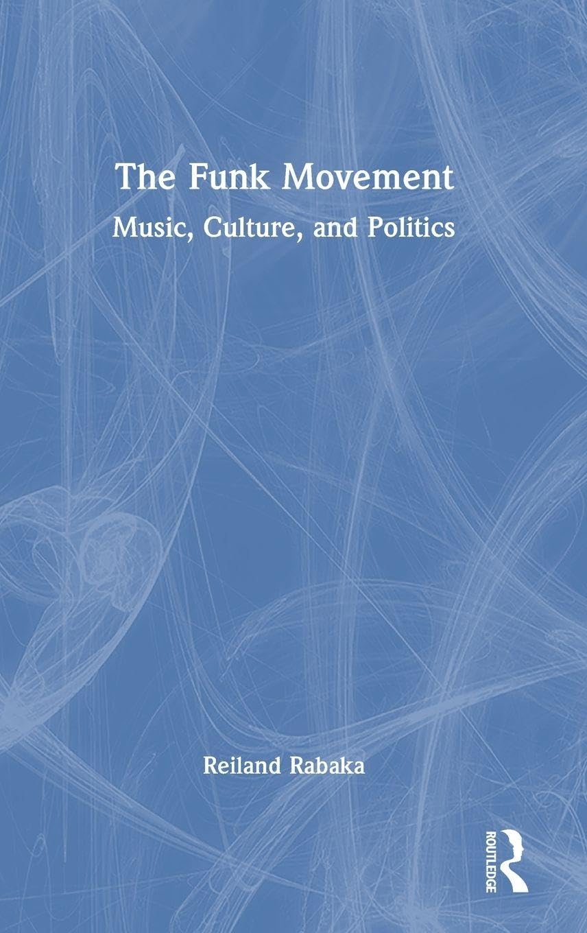 The Funk Movement: Music, Culture, and Politics