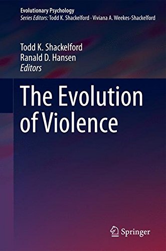 The Evolution of Violence (Evolutionary Psychology)