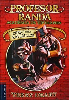 Curso para raterillos (Academia de truhanes del profesor Randa, Band 1)