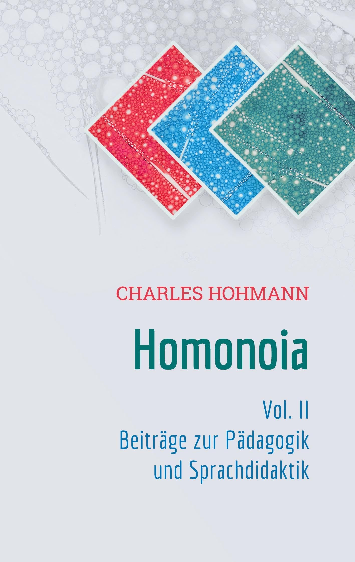 Homonoia Vol. II: Beiträge zur Pädagogik und Sprachdidaktik