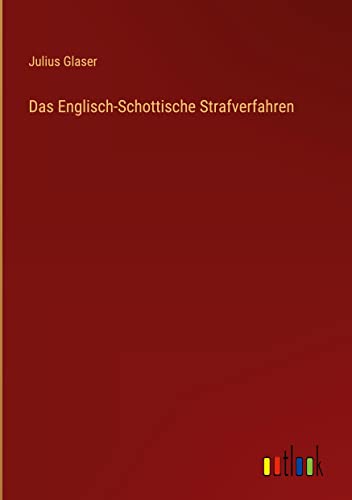 Das Englisch-Schottische Strafverfahren