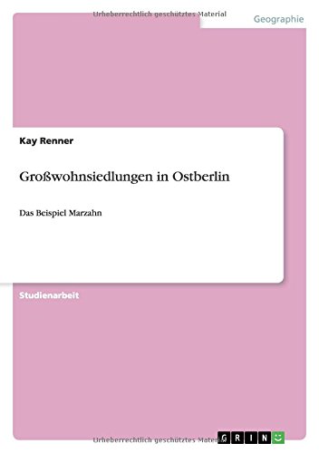 Großwohnsiedlungen in Ostberlin: Das Beispiel Marzahn