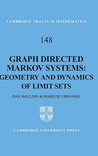Graph Directed Markov Systems: Geometry and Dynamics of Limit Sets (Cambridge Tracts in Mathematics, Band 148)