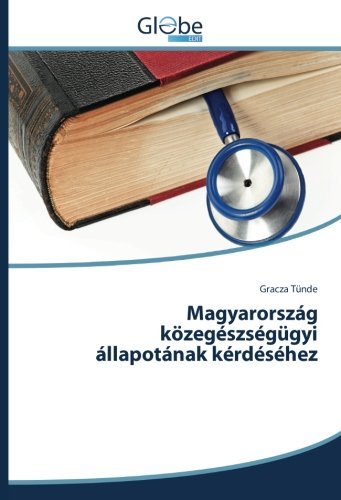 Magyarország közegészségügyi állapotának kérdéséhez