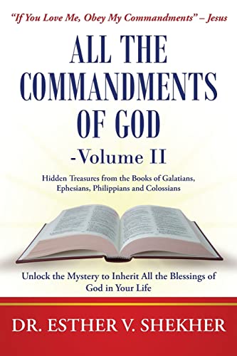 All the Commandments of God-Volume Ii: Unlock The Mystery To Inherit All The Blessings Of God In Your Life
