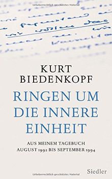 Ringen um die innere Einheit: Aus meinem Tagebuch August 1992 - September 1994