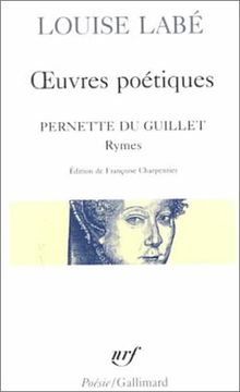 Oeuvres poétiques. Rymes de Pernette du Guillet. Blasons du corps féminin