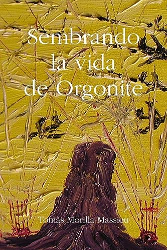 Sembrando la vida de Orgonite