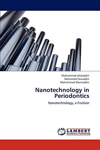 Nanotechnology in Periodontics: Nanotechnology, a Fruition